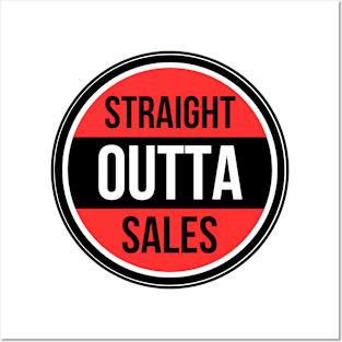 Straight Outta Sales Posters and Art